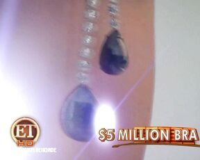 and the 5 million dollar bra!